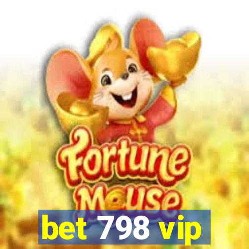 bet 798 vip